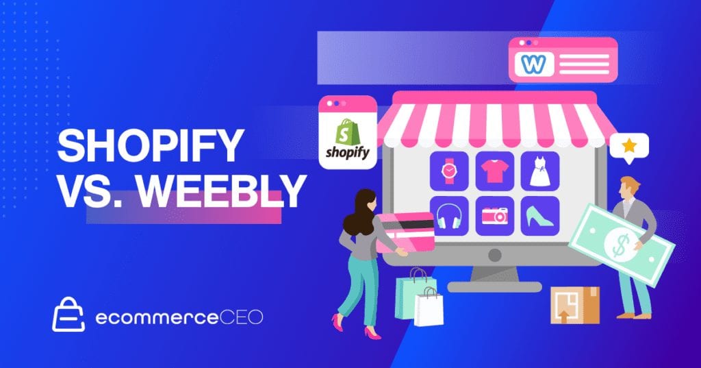 Shopify vs Weebly 1024x537 1 Shopify vs Weebly